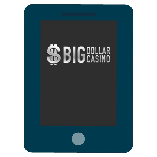 Big Dollar Casino - Mobile friendly