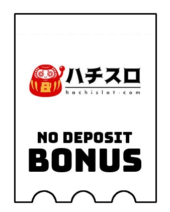Hachislot - no deposit bonus CR