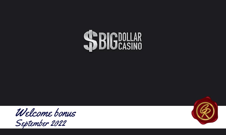 Latest Big Dollar Casino recommended bonus