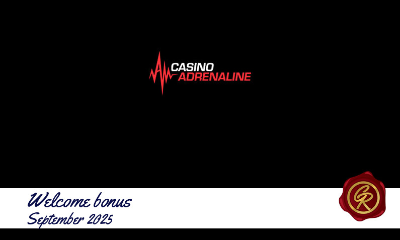 Latest Casino Adrenaline recommended bonus September 2025