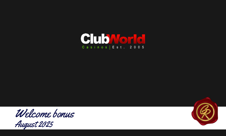Latest Club World Casino recommended bonus
