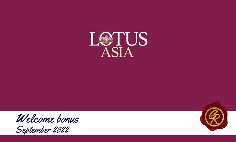 Latest Lotus Asia Casino recommended bonus September 2022