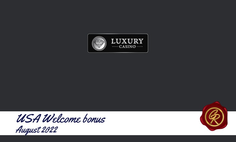Latest Luxury Casino recommended USA bonus