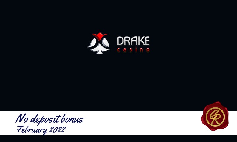 Latest no deposit Drake Casino registration bonus