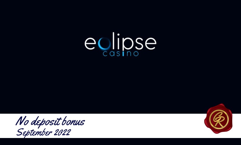 Latest no deposit Eclipse Casino registration bonus September 2022