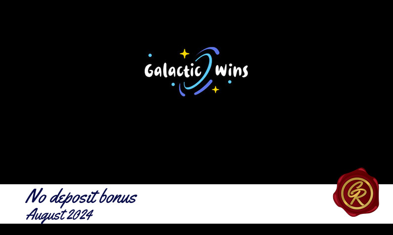 Latest no deposit Galactic Wins registration bonus August 2024