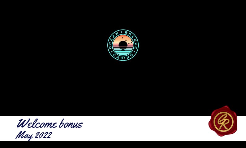Latest Ocean Breeze recommended bonus May 2022, 100 Free spins bonus