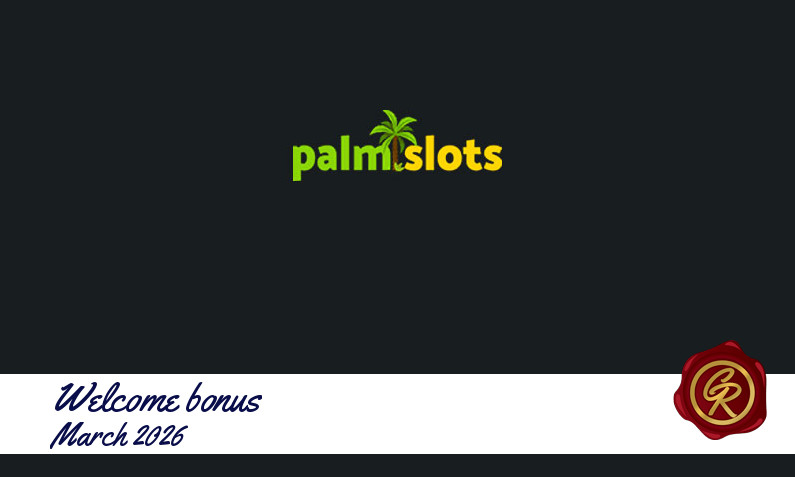 Latest PalmSlots recommended bonus March 2026, 40 Free spins