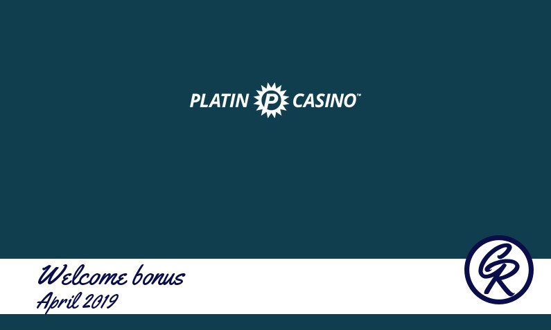 Latest Platin Casino recommended bonus April 2019