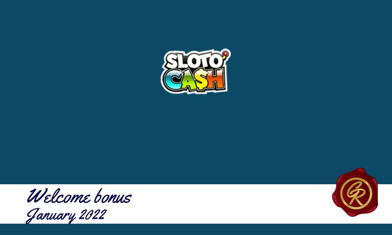 Latest Sloto Cash Casino recommended bonus January 2022, 100 Free spins
