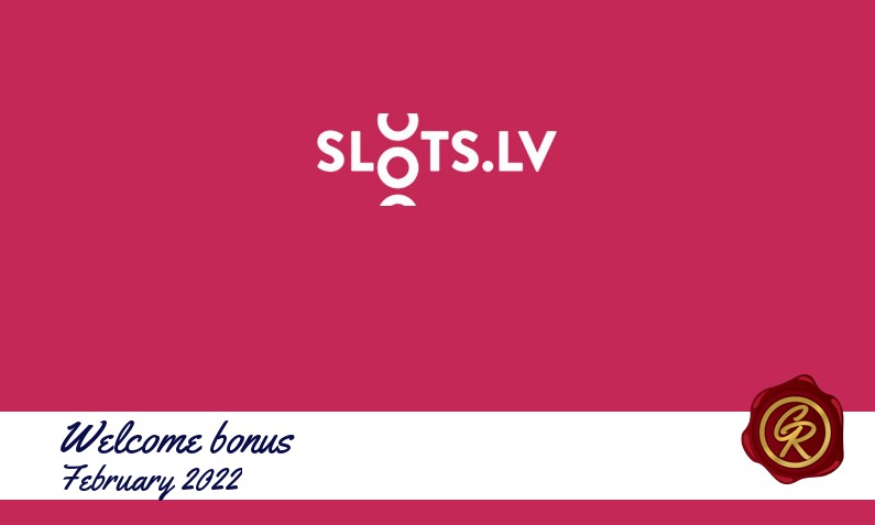 Latest Slots lv recommended bonus February 2022