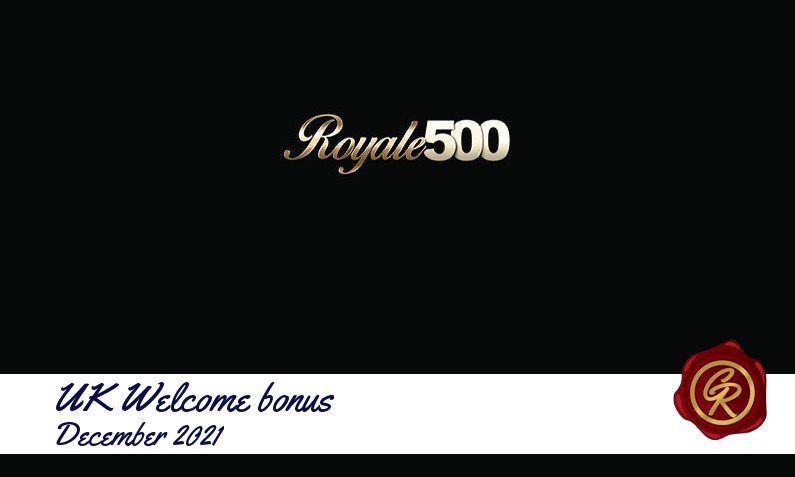 Latest UK Royale 500 Casino recommended bonus December 2021, 33 Bonus-spins