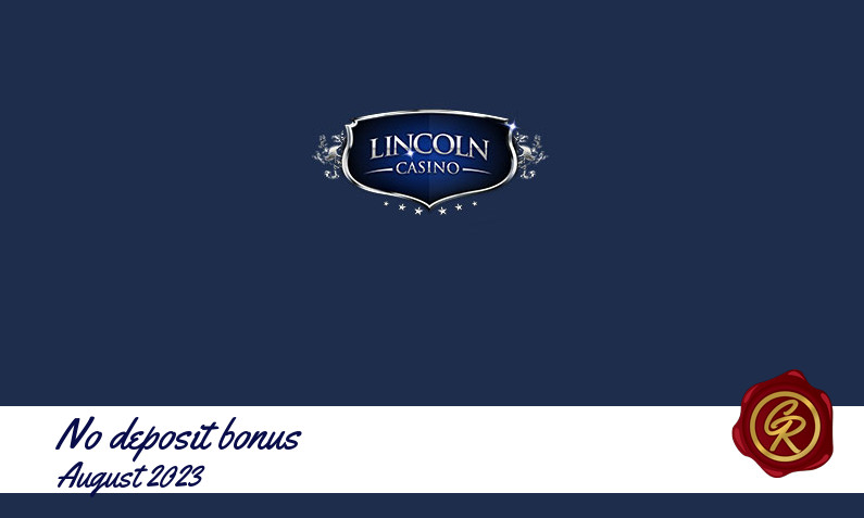 New no deposit bonus from Lincoln Casino August 2023