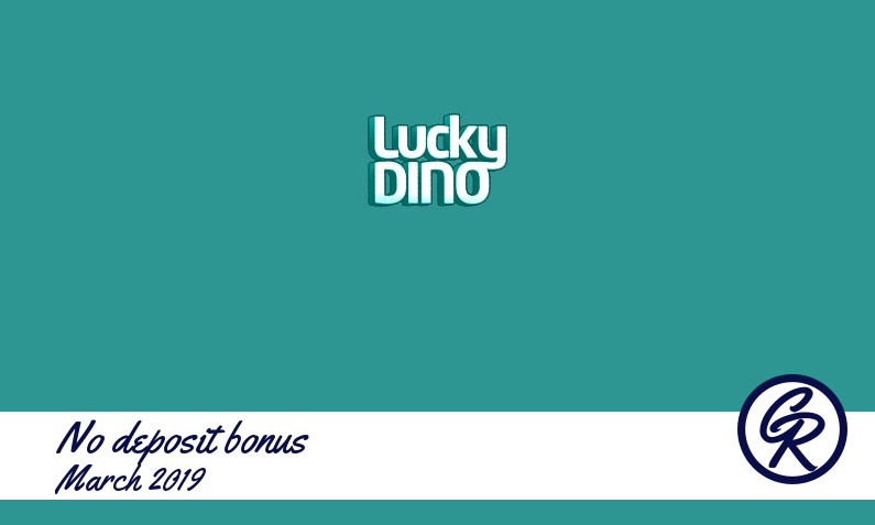 New no deposit bonus from LuckyDino Casino March 2019, 7 Free spins