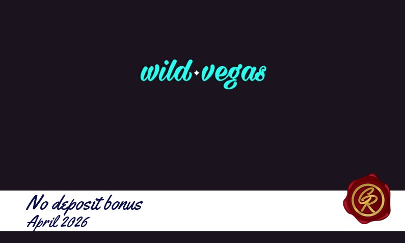 New no deposit bonus from Wild Vegas Casino April 2026, 15 Spins