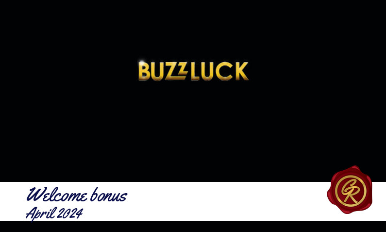 New recommended bonus from Buzzluck Casino April 2024