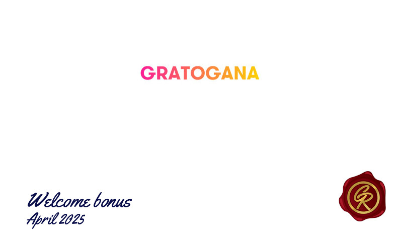 New recommended bonus from Gratogana April 2025
