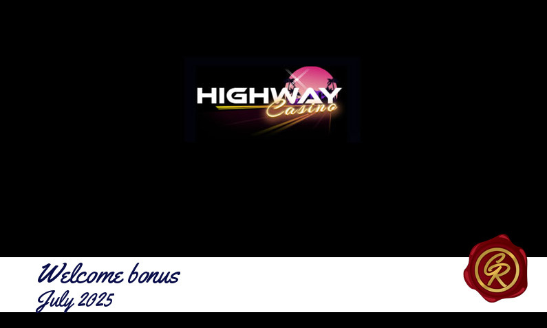 New recommended bonus from Highway Casino July 2025