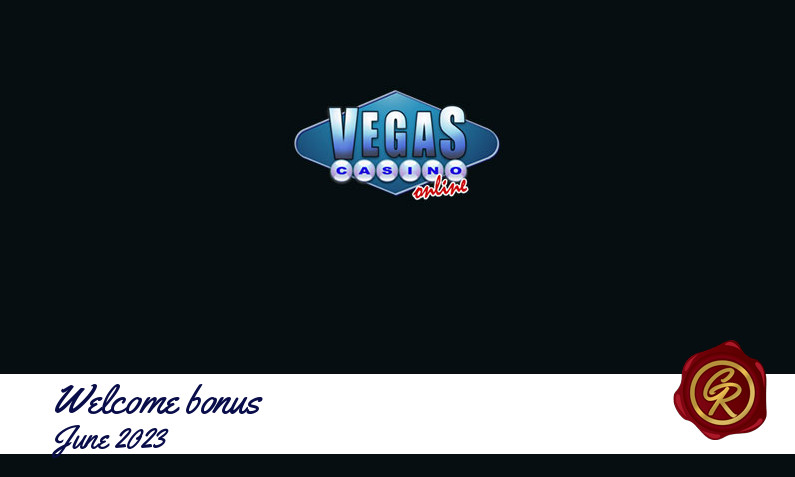 New recommended bonus from Vegas Casino Online June 2023
